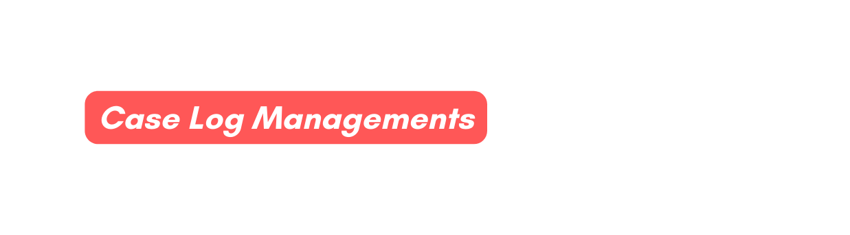 Case Log Managements