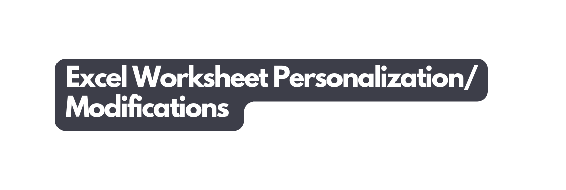 Excel Worksheet Personalization Modifications